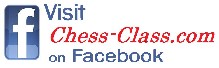 visit Chess-Class.com on Facebook